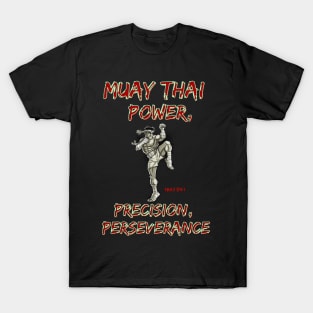 Muay thai power, precision,perseverance T-Shirt